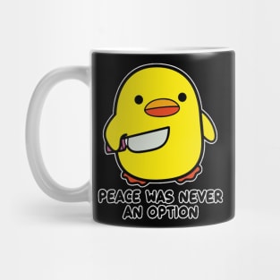 Funny Duck With A Knife svg Peace Was Never An Option Mug